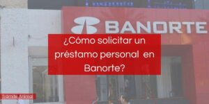 Cómo solicitar un préstamo personal Banorte
