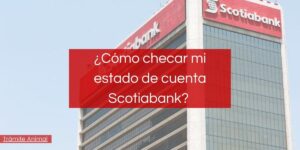 Cómo checar estado de cuenta Scotiabank