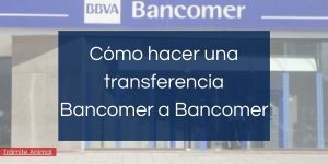 Cómo hacer una transferencia Bancomer a Bancomer